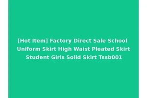 [Hot Item] Factory Direct Sale School Uniform Skirt High Waist Pleated Skirt Student Girls Solid Skirt Tssb001
