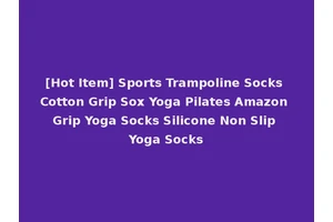 [Hot Item] Sports Trampoline Socks Cotton Grip Sox Yoga Pilates Amazon Grip Yoga Socks Silicone Non Slip Yoga Socks