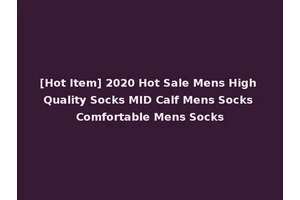 [Hot Item] 2020 Hot Sale Mens High Quality Socks MID Calf Mens Socks Comfortable Mens Socks
