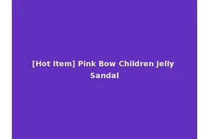 [Hot Item] Pink Bow Children Jelly Sandal