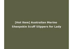 [Hot Item] Australian Merino Sheepskin Scuff Slippers for Lady
