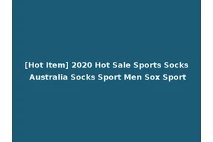 [Hot Item] 2020 Hot Sale Sports Socks Australia Socks Sport Men Sox Sport