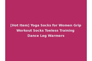 [Hot Item] Yoga Socks for Women Grip Workout Socks Toeless Training Dance Leg Warmers