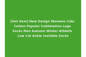 [Hot Item] New Design Womens Cute Cotton Popular Sublimation Logo Socks Men Autumn Winter Athletic Low Cut Ankle Invisible Socks