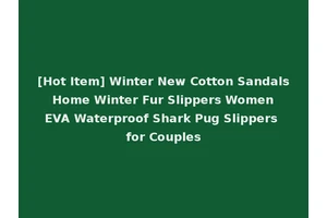 [Hot Item] Winter New Cotton Sandals Home Winter Fur Slippers Women EVA Waterproof Shark Pug Slippers for Couples