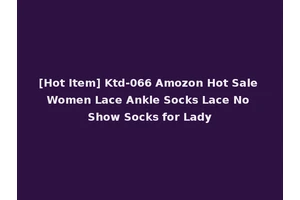 [Hot Item] Ktd-066 Amozon Hot Sale Women Lace Ankle Socks Lace No Show Socks for Lady
