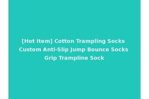 [Hot Item] Cotton Trampling Socks Custom Anti-Slip Jump Bounce Socks Grip Trampline Sock