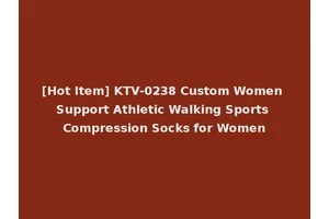 [Hot Item] KTV-0238 Custom Women Support Athletic Walking Sports Compression Socks for Women