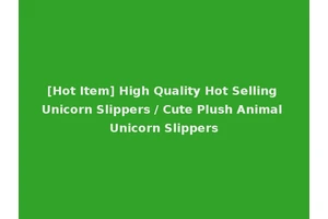 [Hot Item] High Quality Hot Selling Unicorn Slippers / Cute Plush Animal Unicorn Slippers