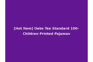 [Hot Item] Oeko Tex Standard 100-Children Printed Pajamas