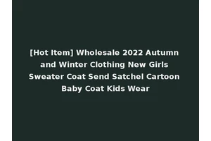 [Hot Item] Wholesale 2022 Autumn and Winter Clothing New Girls Sweater Coat Send Satchel Cartoon Baby Coat Kids Wear
