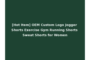 [Hot Item] OEM Custom Logo Jogger Shorts Exercise Gym Running Shorts Sweat Shorts for Women