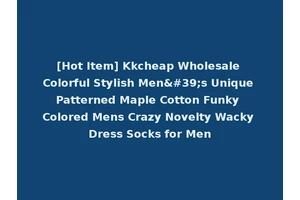 [Hot Item] Kkcheap Wholesale Colorful Stylish Men's Unique Patterned Maple Cotton Funky Colored Mens Crazy Novelty Wacky Dress Socks for Men