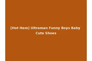 [Hot Item] Ultraman Funny Boys Baby Cute Shoes