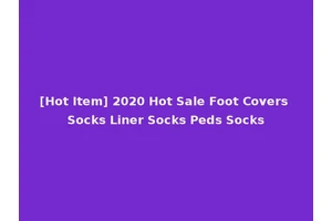 [Hot Item] 2020 Hot Sale Foot Covers Socks Liner Socks Peds Socks