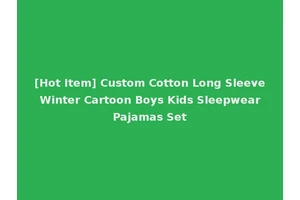 [Hot Item] Custom Cotton Long Sleeve Winter Cartoon Boys Kids Sleepwear Pajamas Set
