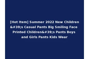 [Hot Item] Summer 2022 New Children's Casual Pants Big Smiling Face Printed Children's Pants Boys and Girls Pants Kids Wear