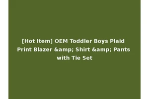[Hot Item] OEM Toddler Boys Plaid Print Blazer &amp; Shirt &amp; Pants with Tie Set
