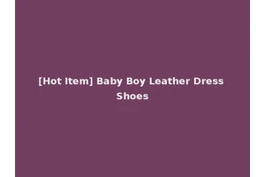 [Hot Item] Baby Boy Leather Dress Shoes