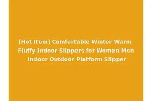 [Hot Item] Comfortable Winter Warm Fluffy Indoor Slippers for Women Men Indoor Outdoor Platform Slipper