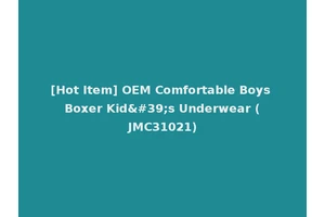 [Hot Item] OEM Comfortable Boys Boxer Kid's Underwear (JMC31021)