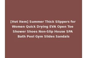 [Hot Item] Summer Thick Slippers for Women Quick Drying EVA Open Toe Shower Shoes Non-Slip House SPA Bath Pool Gym Slides Sandals