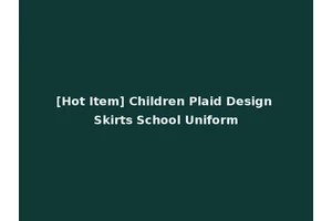 [Hot Item] Children Plaid Design Skirts School Uniform
