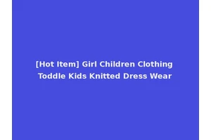 [Hot Item] Girl Children Clothing Toddle Kids Knitted Dress Wear