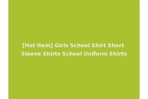 [Hot Item] Girls School Shirt Short Sleeve Shirts School Uniform Shirts