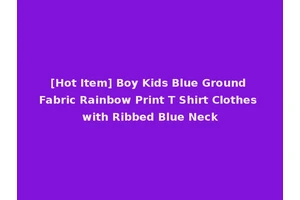 [Hot Item] Boy Kids Blue Ground Fabric Rainbow Print T Shirt Clothes with Ribbed Blue Neck