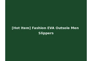 [Hot Item] Fashion EVA Outsole Men Slippers