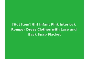 [Hot Item] Girl Infant Pink Interlock Romper Dress Clothes with Lace and Back Snap Placket