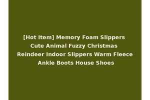 [Hot Item] Memory Foam Slippers Cute Animal Fuzzy Christmas Reindeer Indoor Slippers Warm Fleece Ankle Boots House Shoes