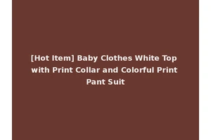 [Hot Item] Baby Clothes White Top with Print Collar and Colorful Print Pant Suit