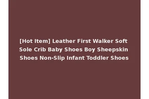 [Hot Item] Leather First Walker Soft Sole Crib Baby Shoes Boy Sheepskin Shoes Non-Slip Infant Toddler Shoes