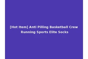 [Hot Item] Anti Pilling Basketball Crew Running Sports Elite Socks