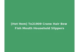[Hot Item] Tx21909 Crane Hair Bow Fish Mouth Household Slippers