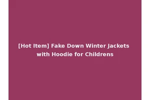 [Hot Item] Fake Down Winter Jackets with Hoodie for Childrens