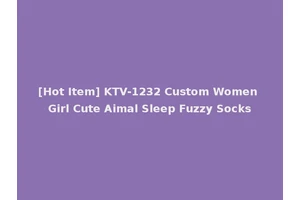 [Hot Item] KTV-1232 Custom Women Girl Cute Aimal Sleep Fuzzy Socks