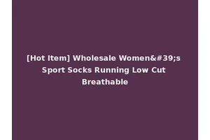 [Hot Item] Wholesale Women's Sport Socks Running Low Cut Breathable