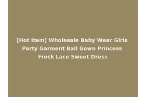 [Hot Item] Wholesale Baby Wear Girls Party Garment Ball Gown Princess Frock Lace Sweet Dress