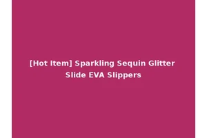 [Hot Item] Sparkling Sequin Glitter Slide EVA Slippers