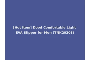 [Hot Item] Dood Comfortable Light EVA Slipper for Men (TNK20208)