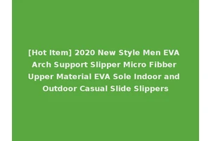 [Hot Item] 2020 New Style Men EVA Arch Support Slipper Micro Fibber Upper Material EVA Sole Indoor and Outdoor Casual Slide Slippers