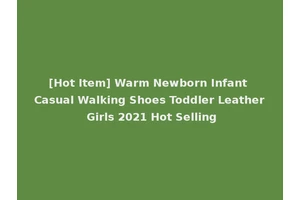 [Hot Item] Warm Newborn Infant Casual Walking Shoes Toddler Leather Girls 2021 Hot Selling