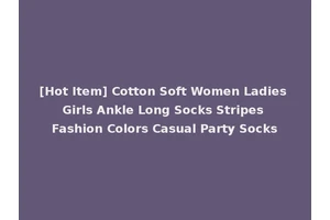 [Hot Item] Cotton Soft Women Ladies Girls Ankle Long Socks Stripes Fashion Colors Casual Party Socks