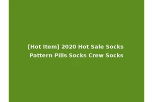 [Hot Item] 2020 Hot Sale Socks Pattern Pills Socks Crew Socks