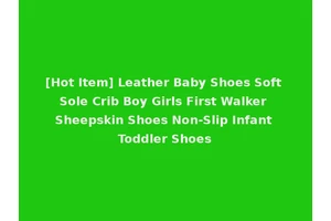 [Hot Item] Leather Baby Shoes Soft Sole Crib Boy Girls First Walker Sheepskin Shoes Non-Slip Infant Toddler Shoes