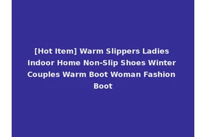 [Hot Item] Warm Slippers Ladies Indoor Home Non-Slip Shoes Winter Couples Warm Boot Woman Fashion Boot