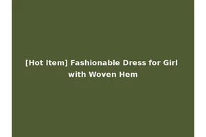 [Hot Item] Fashionable Dress for Girl with Woven Hem